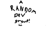 A Random Dev group (gaems!)