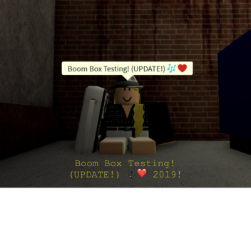 Boom Box Testing! 🎶❤️