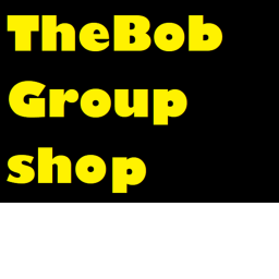 The Bob Group Shop! (NOW OPEN)!!