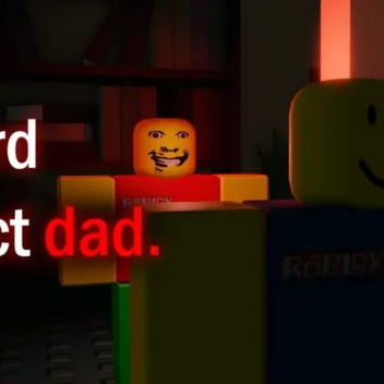 weird strict dad