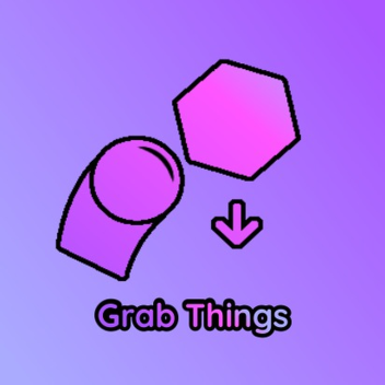 Grab Things