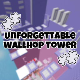 Unforgettable Wallhop Tower