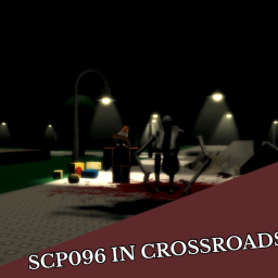 Scp096 in crossroads