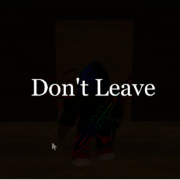 Don't Leave(Horror)