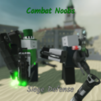 Combat Noobs Siege Defense [COMEBACK & UPDATE] 