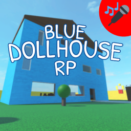 Blue Dollhouse Rp