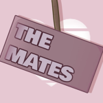 The Mates and others