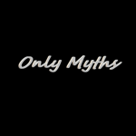 Only Myths