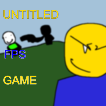 Jeu FPS sans titre [OVERHAUL + MINI MISE À JOUR]