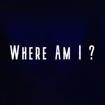 Where Am I ? [FIVE NEW REALMS!]