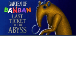 Garten Of Banban 9 (Last Ticket to the Abyss)