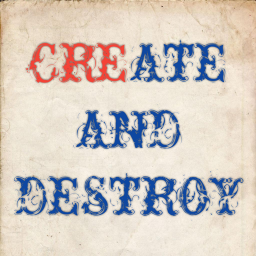 Create And Destroy