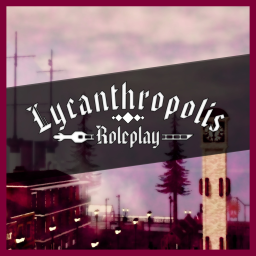 Lycanthropolis RP [OPEN ALPHA]