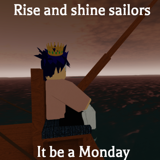 Rise and shine sailors