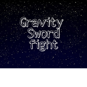 Gravity Sword Fight (GSF)