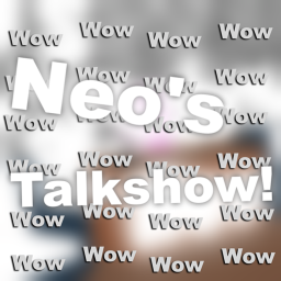 Neo's Talkshow!