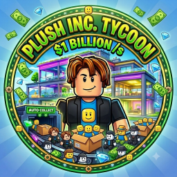 [🧸] Plush Inc. Tycoon