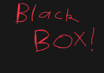 Black box!