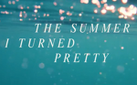 -The Summer I Turned Pretty-