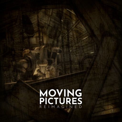 MOVING PICTURES Reimagined