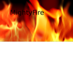 MightyFire