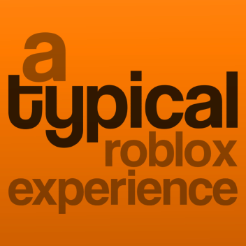 a typical roblox experience