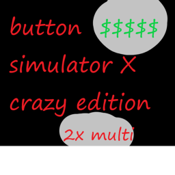Button simulator X crazy edition (ALPHA).