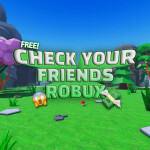 Check Your Friends Robux💸[FREE!]