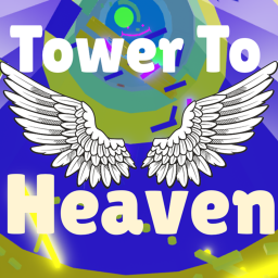 Tower to Heaven (BIG UPDATE 1ST PART)