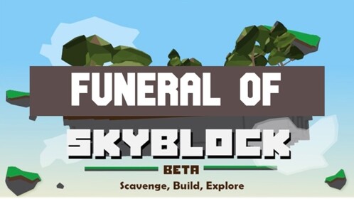 Island/Skyblox/Skyblock Funeral