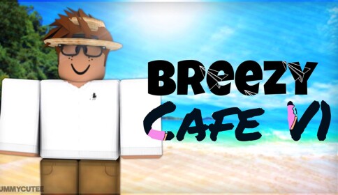 Breezy Resorts Cafe. (Enjoy!)
