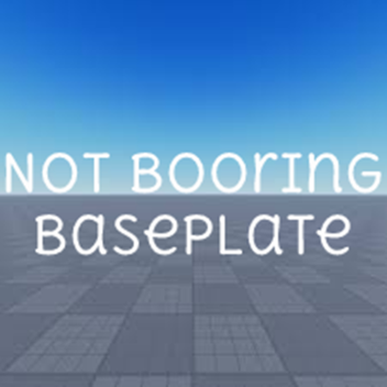 [2nd Arc] Not Boring Baseplate