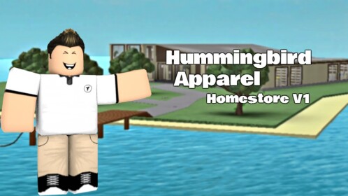 Hummingbird || Homestore V1