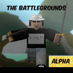 The Battlegrounds (ALPHA, Read desc)