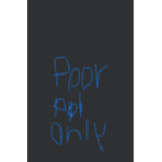 Poor ppl only group