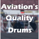 Aviation's Quality Drums