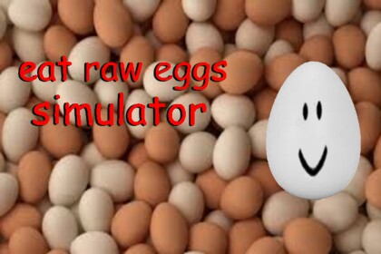 eat raw eggs simulator