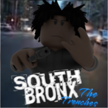 South Bronx: The Trenches Remake❗