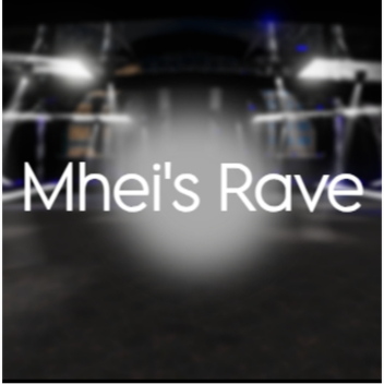 Mhei's Rave Party [New Update]