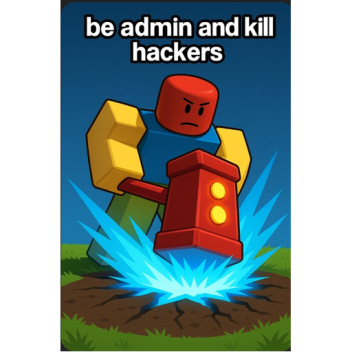 be admin and BAN hacker