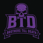 BTD- brothers Till Death.