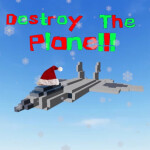 DESTROY THE PLANE!!!!