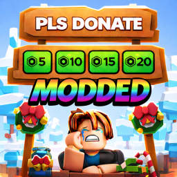 PLS DONATE MODDED!