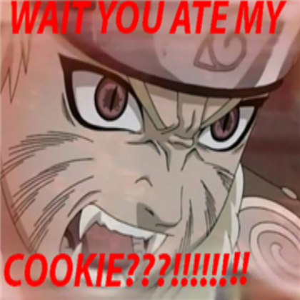 Naruto (YOU ATE MY COOKIE????!!!!!) Roblox decal