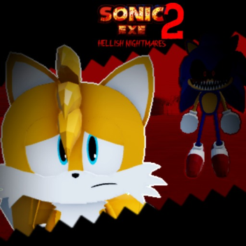 SONIC.EXE HELLISH NIGHTMARES 2 