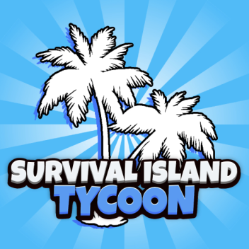  🌊 🌴Survival Island Tycoon🌴 🌊  (Beta)
