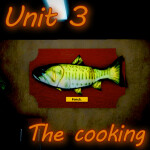 Unit 3 Development: The Cooking 
