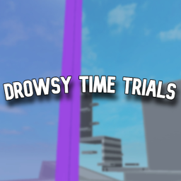 Drowsy's Time Trials