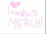 Ivanka’s Merch!