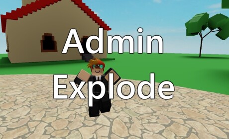 💥 Admin Explode 💬